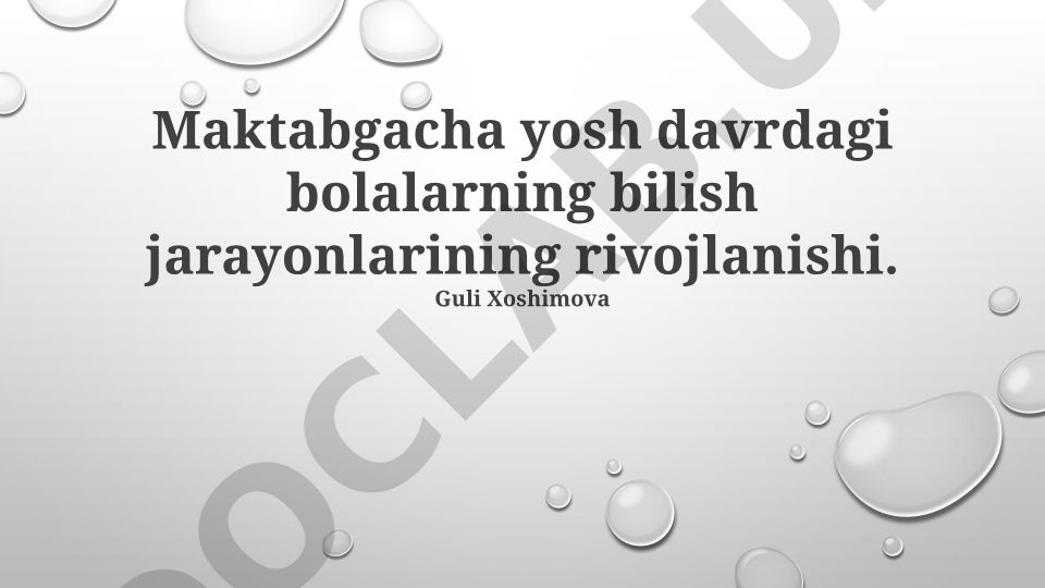Maktabgacha yoshdagi bolalarning bilish jarayonlari rivojlanishi