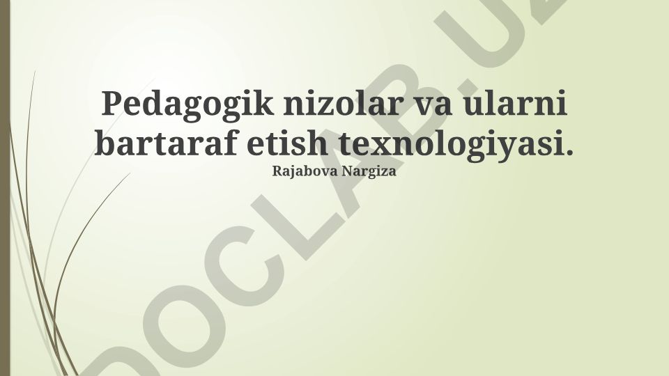 Pedagogik nizolar va ularni bartaraf etish texnologiyasi