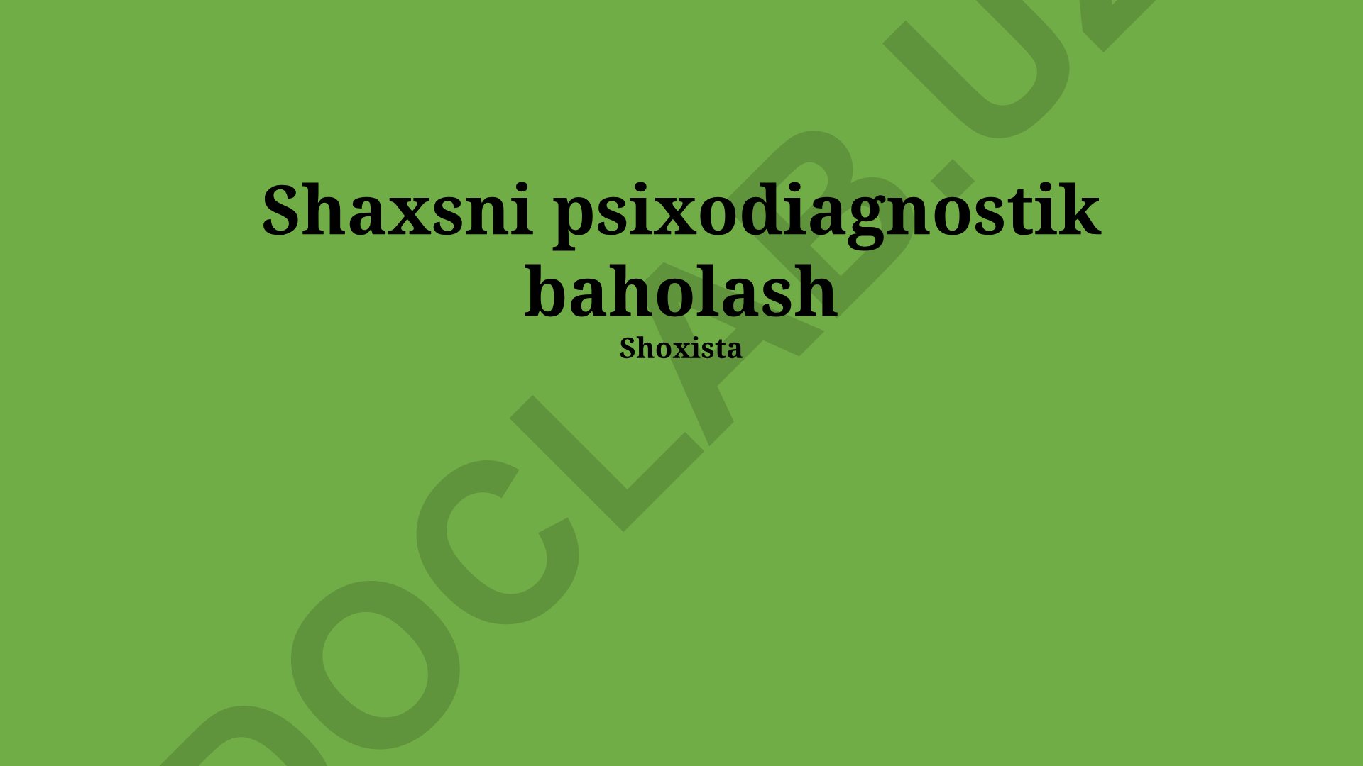 Shaxsni psixodiagnostik baholash usullari va klinik holatlar tahlili