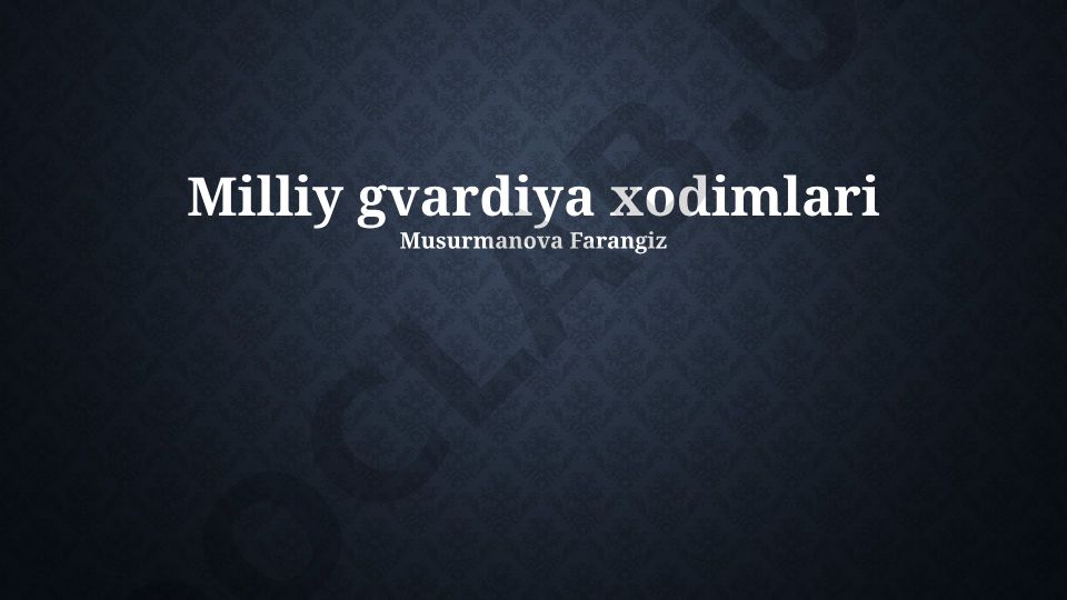 Milliy Gvardiya xodimlarining vazifalari, tayyorgarligi va rollari