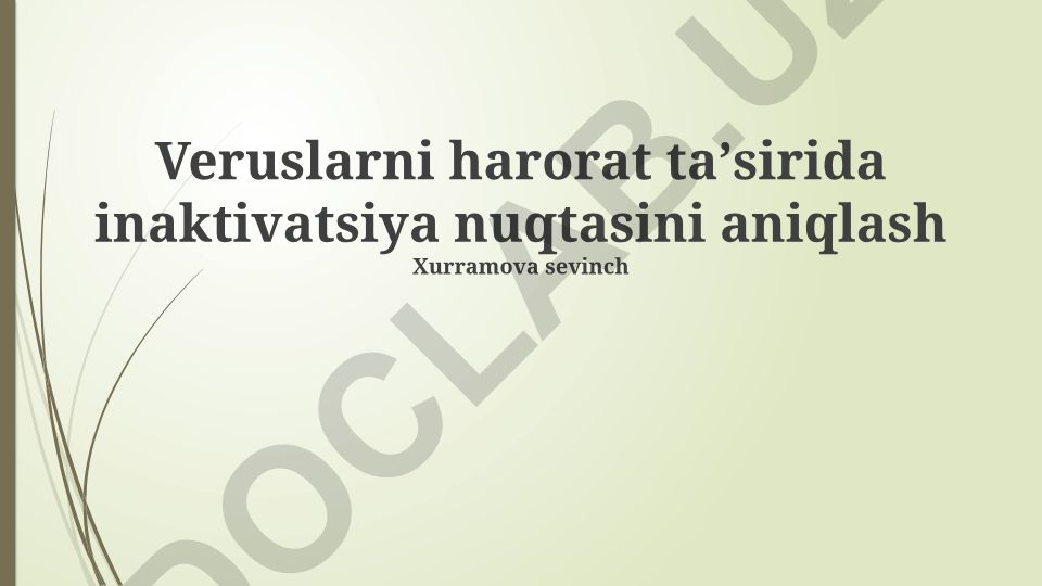 Harorat ta'sirida Veruslarning inaktivatsiya nuqtasini aniqlash