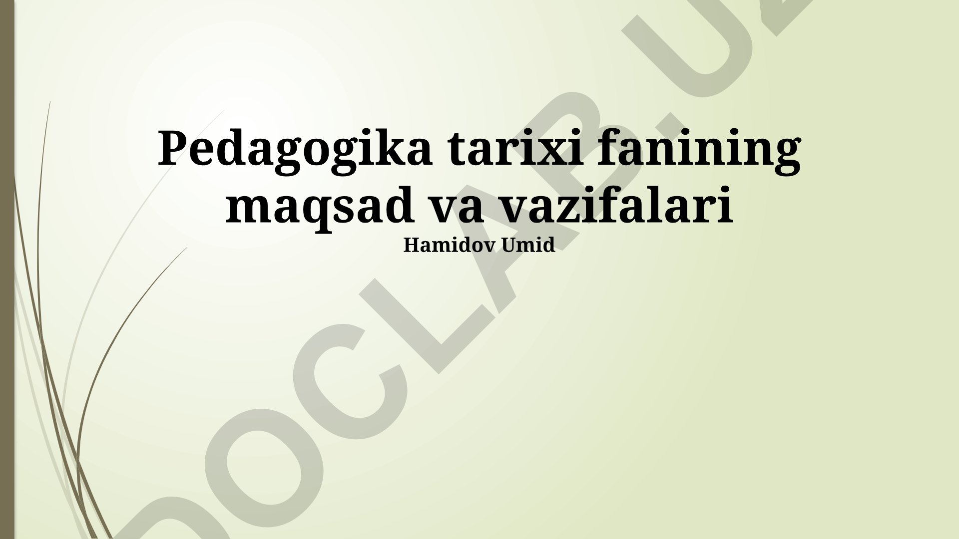 Pedagogika tarixi fanining maqsad va vazifalari