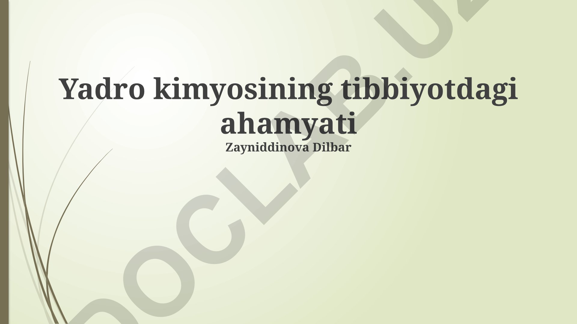 Yadro kimyosining tibbiyotdagi ahamiyati