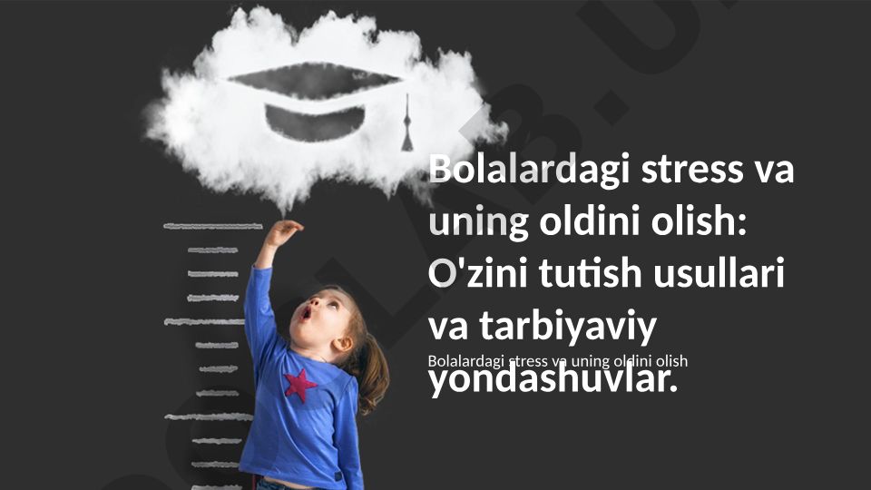 Bolalardagi stress va uning oldini olish usullari