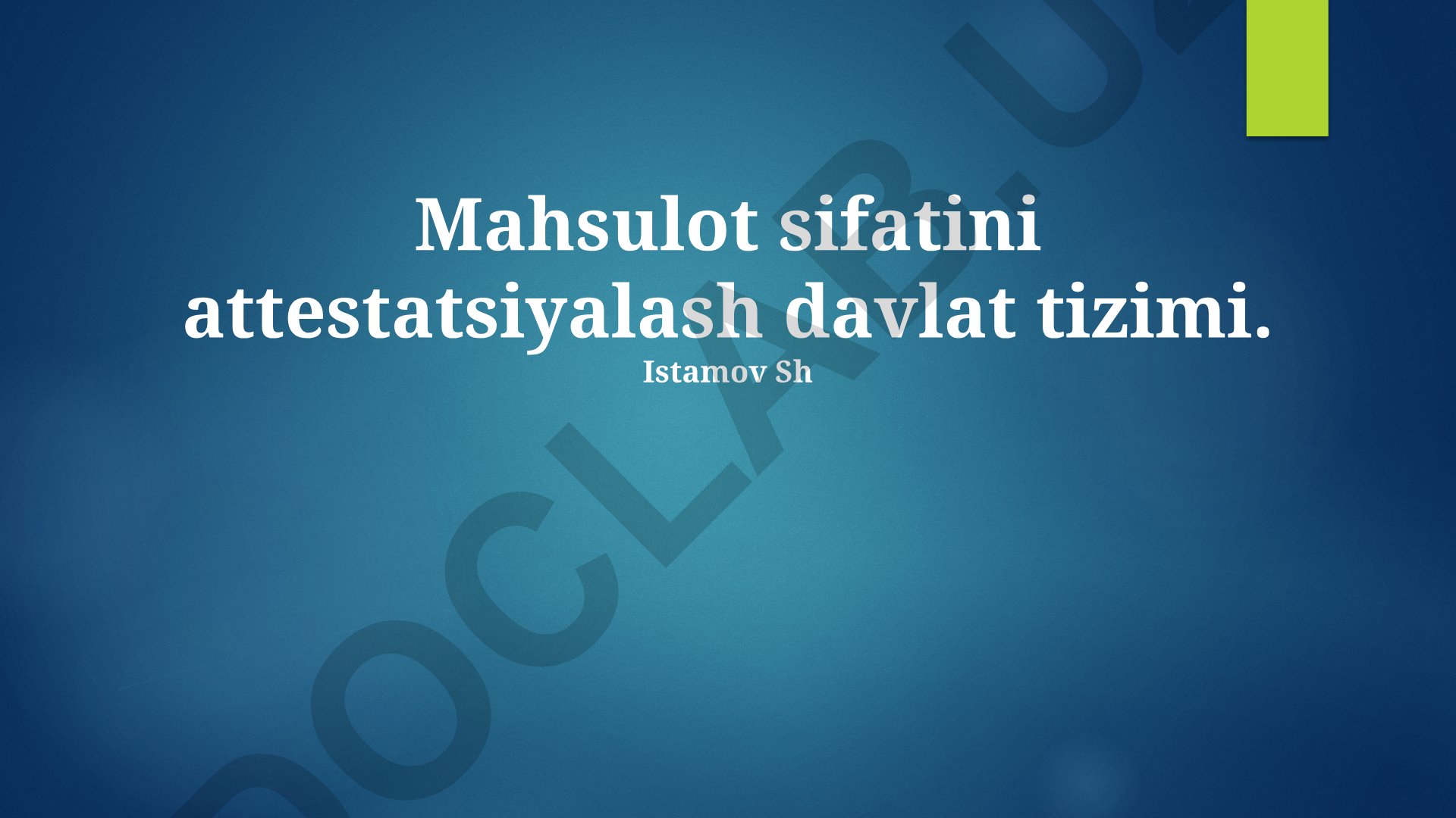 Mahsulot sifatini attestatsiyalash davlat tizimi