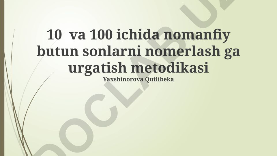 10 va 100 ichida nomanfiy butun sonlarni nomerlash ga urgatish metodikasi