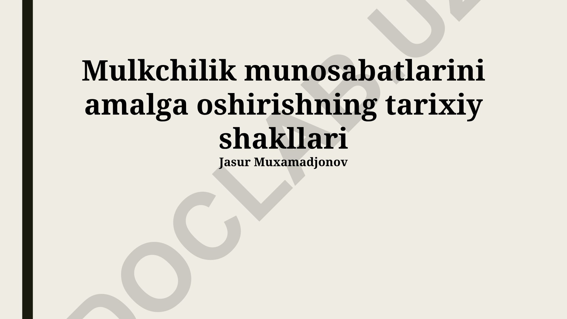 Mulkchilik munosabatlarini amalga oshirishning tarixiy shakllari