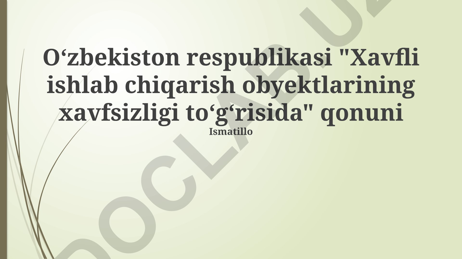 Xavfli ishlab chiqarish obyektlarining xavfsizligi to'g'risida qonun