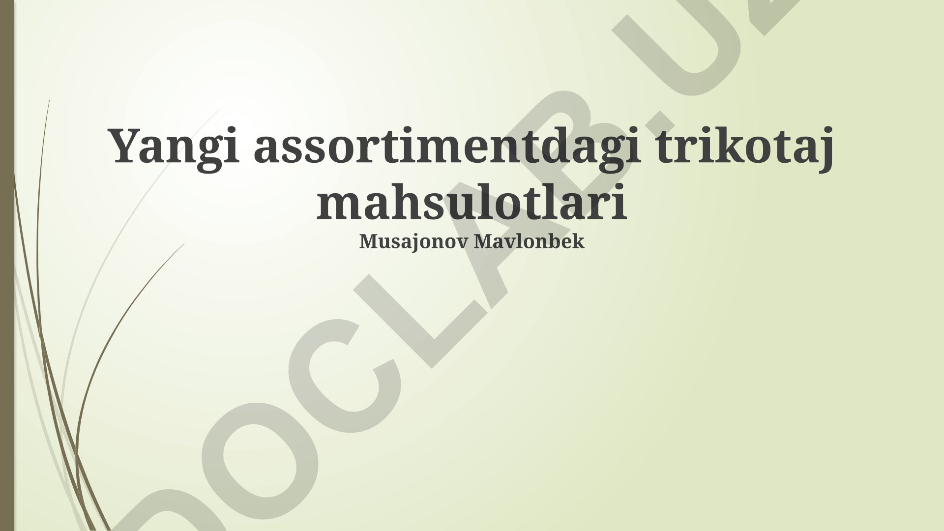 Yangi assortimentdagi trikotaj mahsulotlari