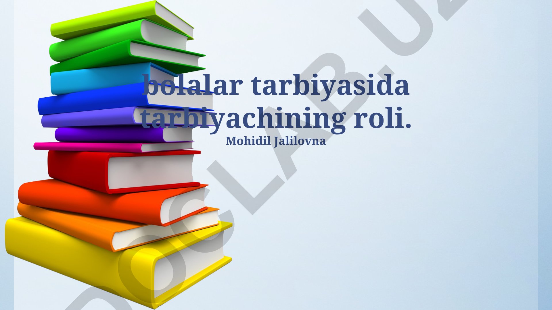 Bolalar tarbiyasida tarbiyachining roli va vazifalari