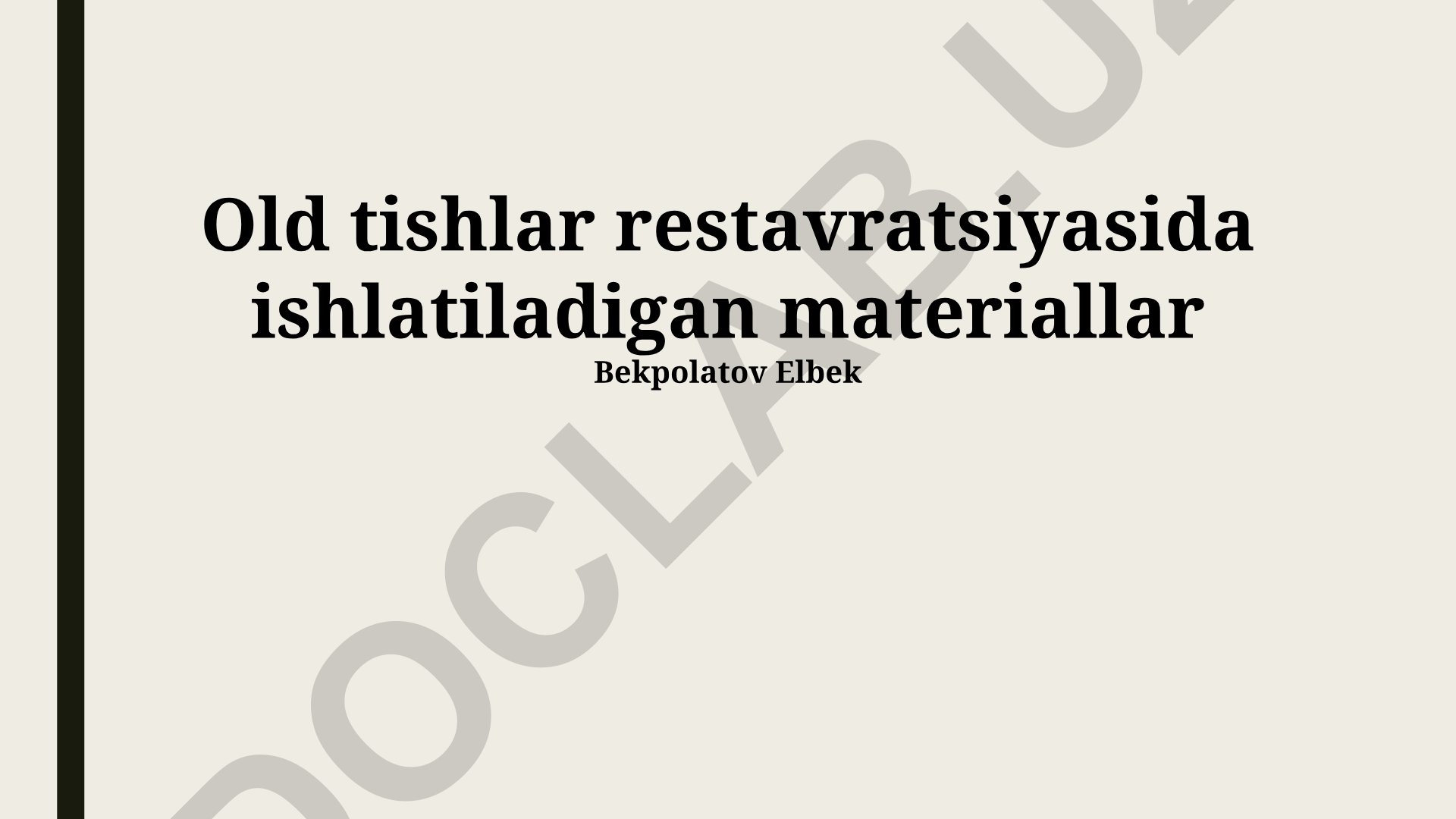 Old tishlar restavratsiyasida ishlatiladigan materiallar