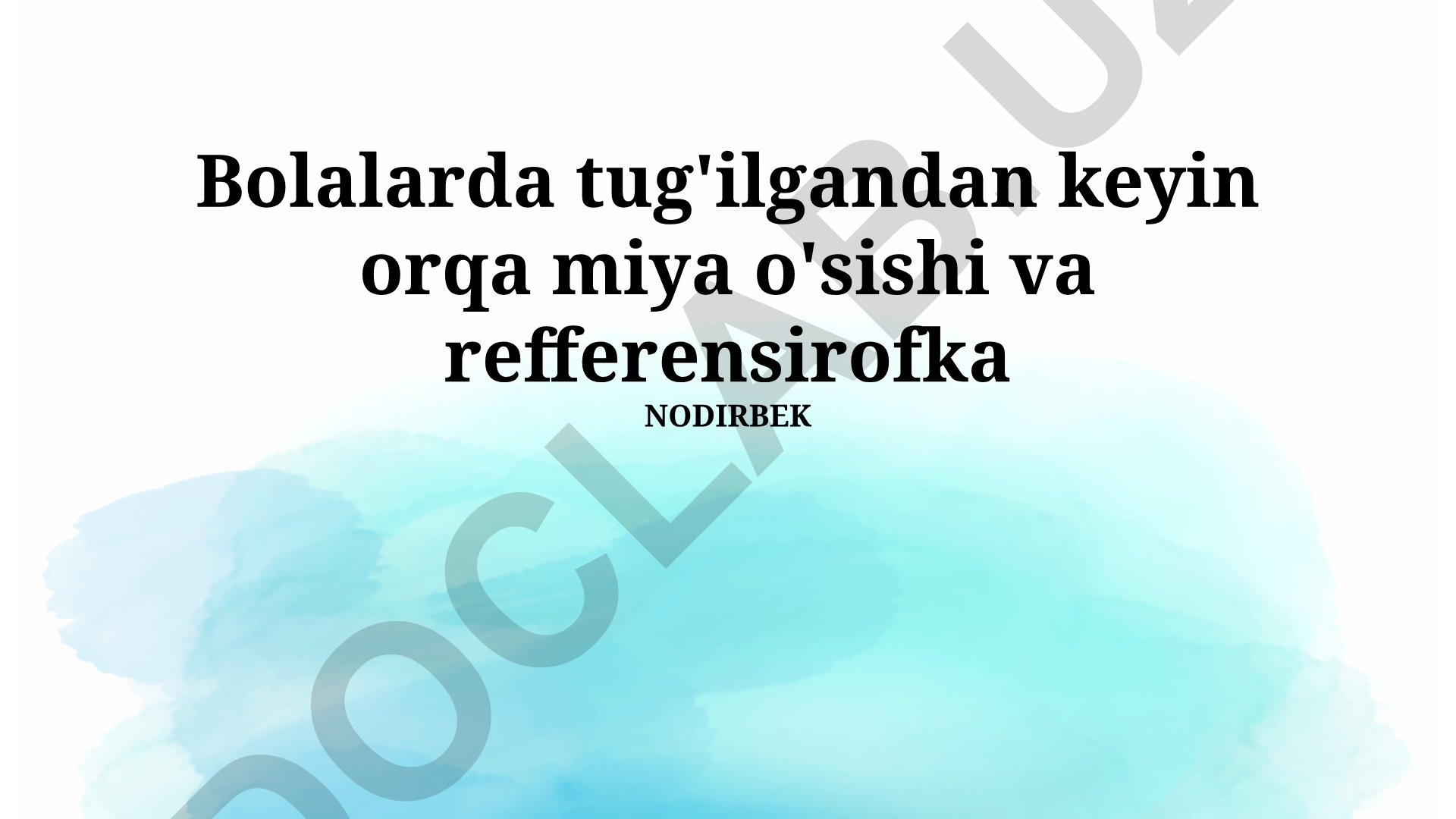 Bolalarda tug'ilgandan keyin orqa miya o'sishi va differentsiatsiyasi