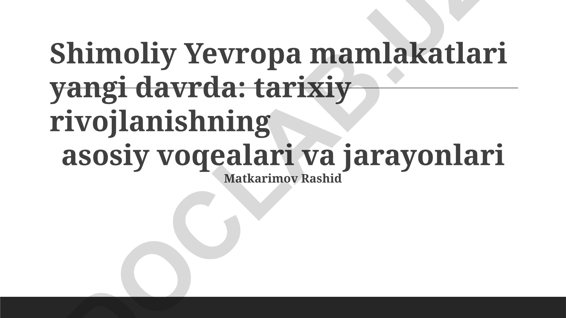 Shimoliy Yevropa mamlakatlari yangi davrda: tarixiy rivojlanishning asosiy voqealari va jarayonlari