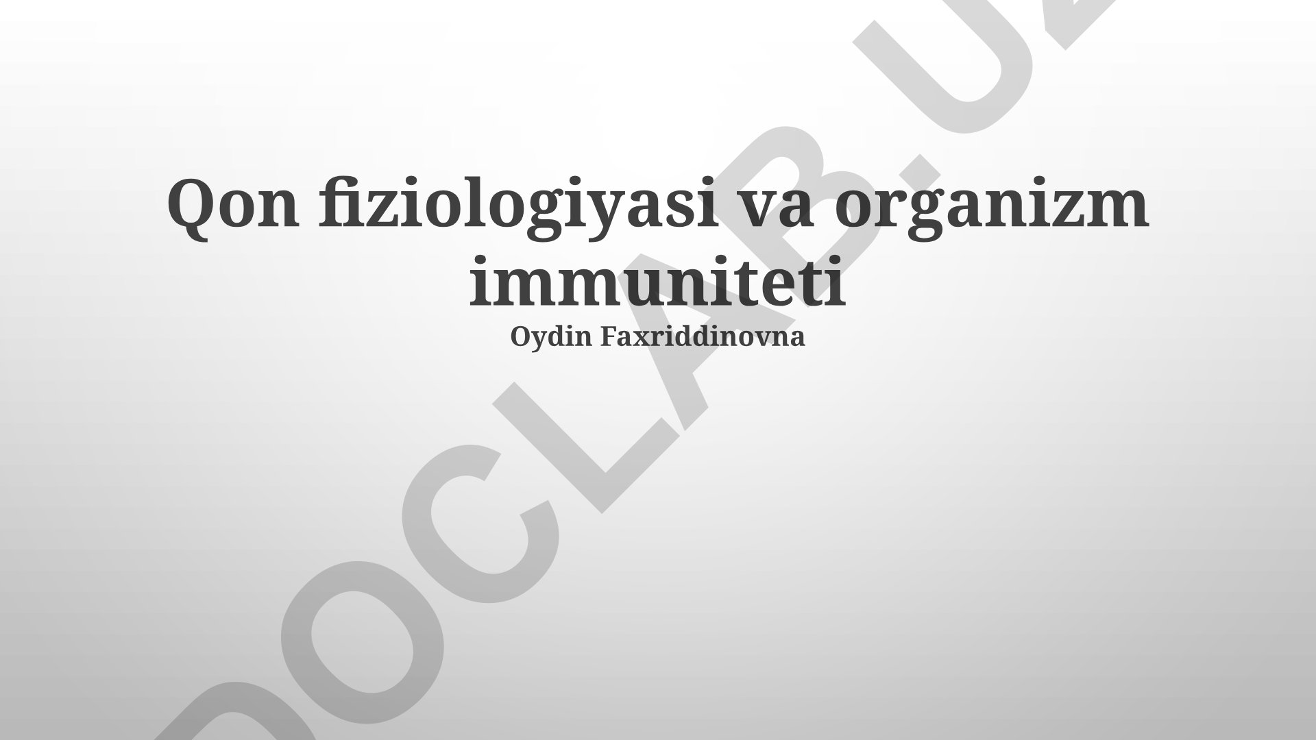 Qon fiziologiyasi va organizm immuniteti