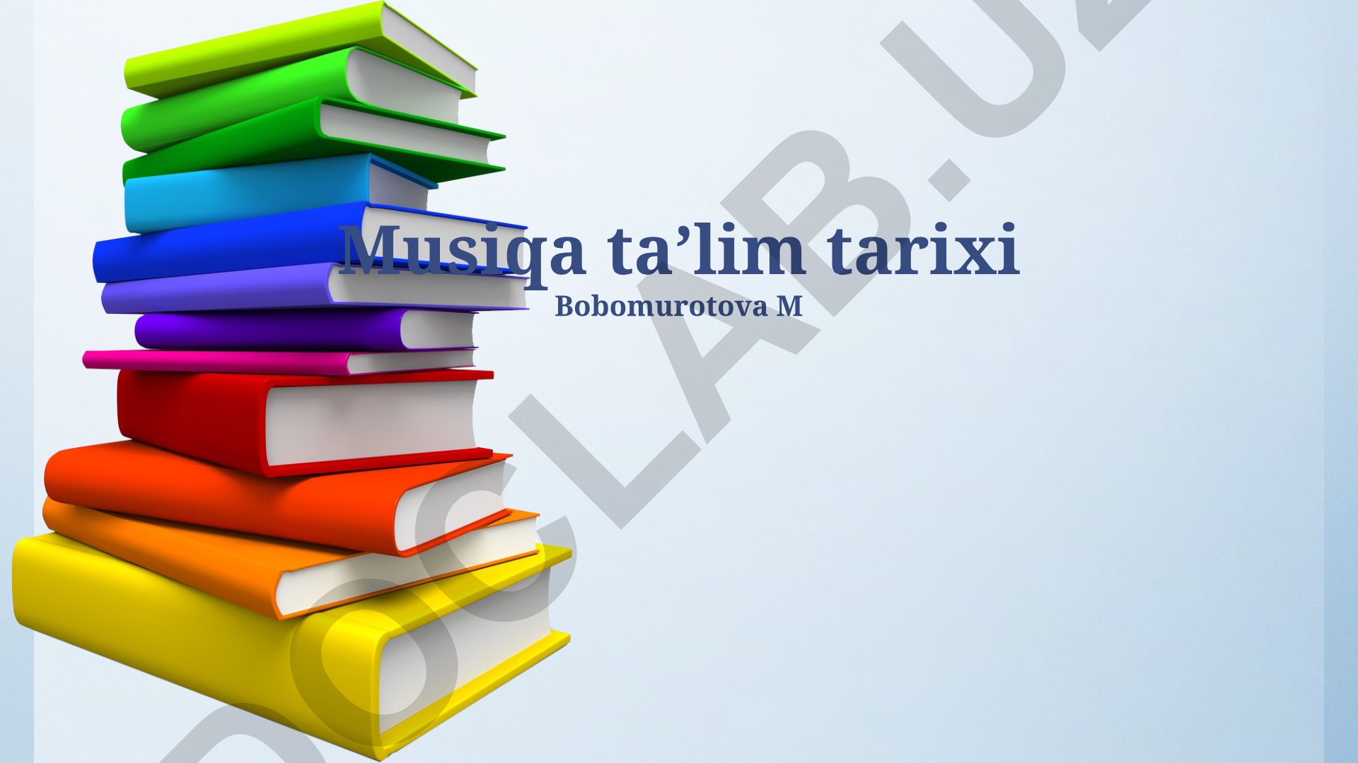Musiqa ta'limi tarixi va zamonaviy tendentsiyalari