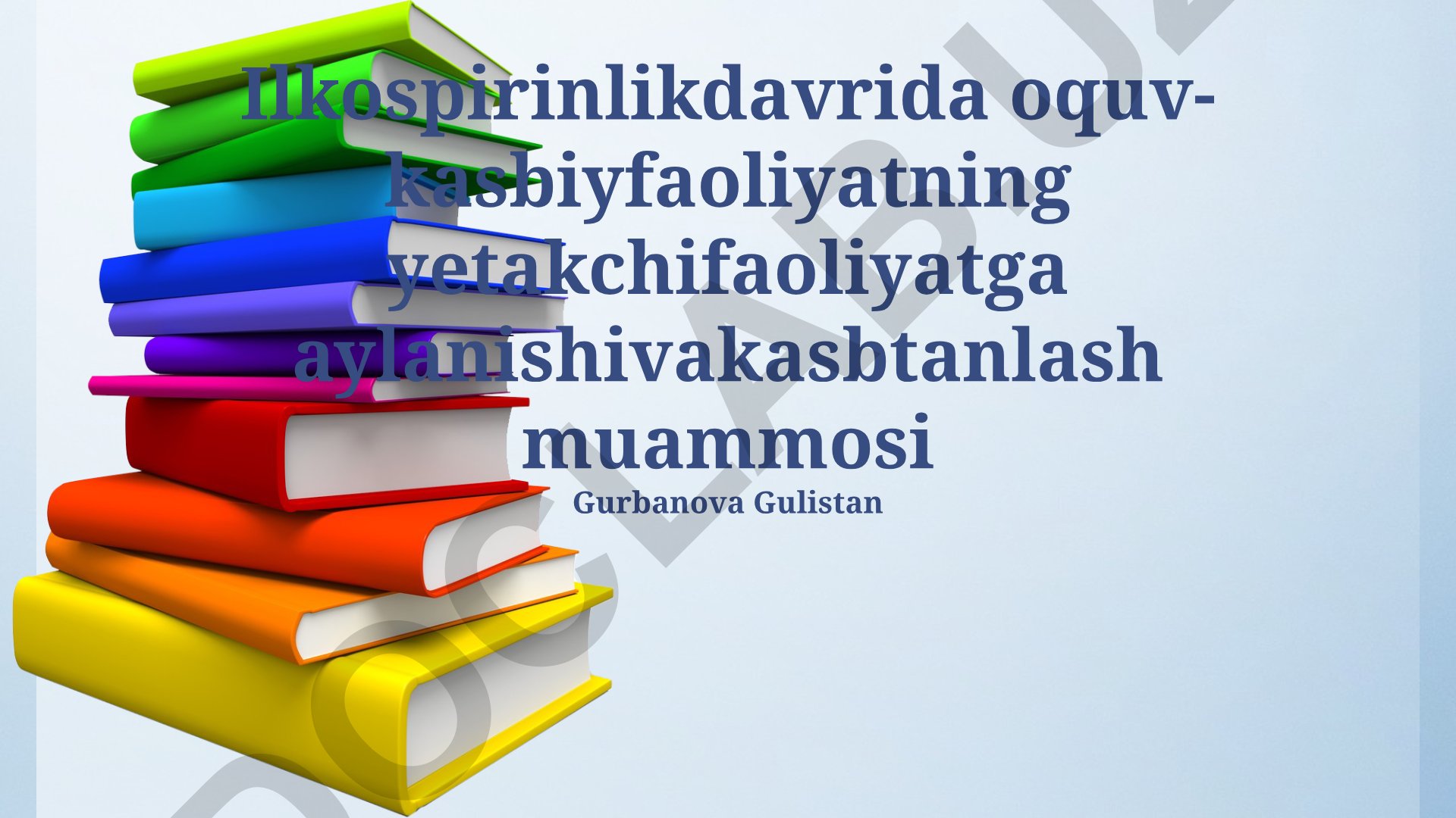 Maktabgacha yoshdagi bolalarda kasb-hunarga yo'naltirilgan ta'limning etakchi faoliyatga aylanishi muammosi