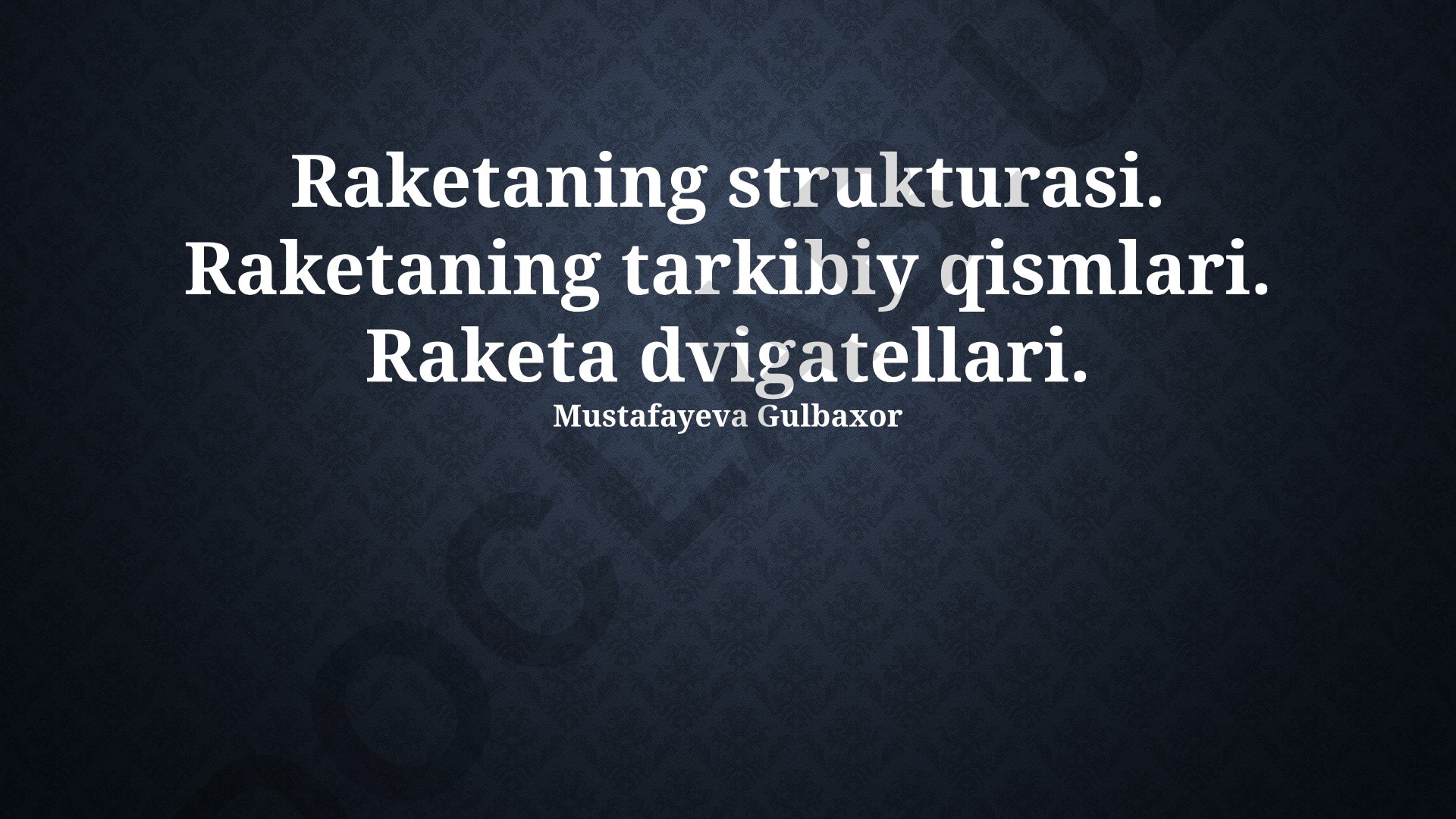 Raketaning strukturasi, tarkibiy qismlari va dvigatellari