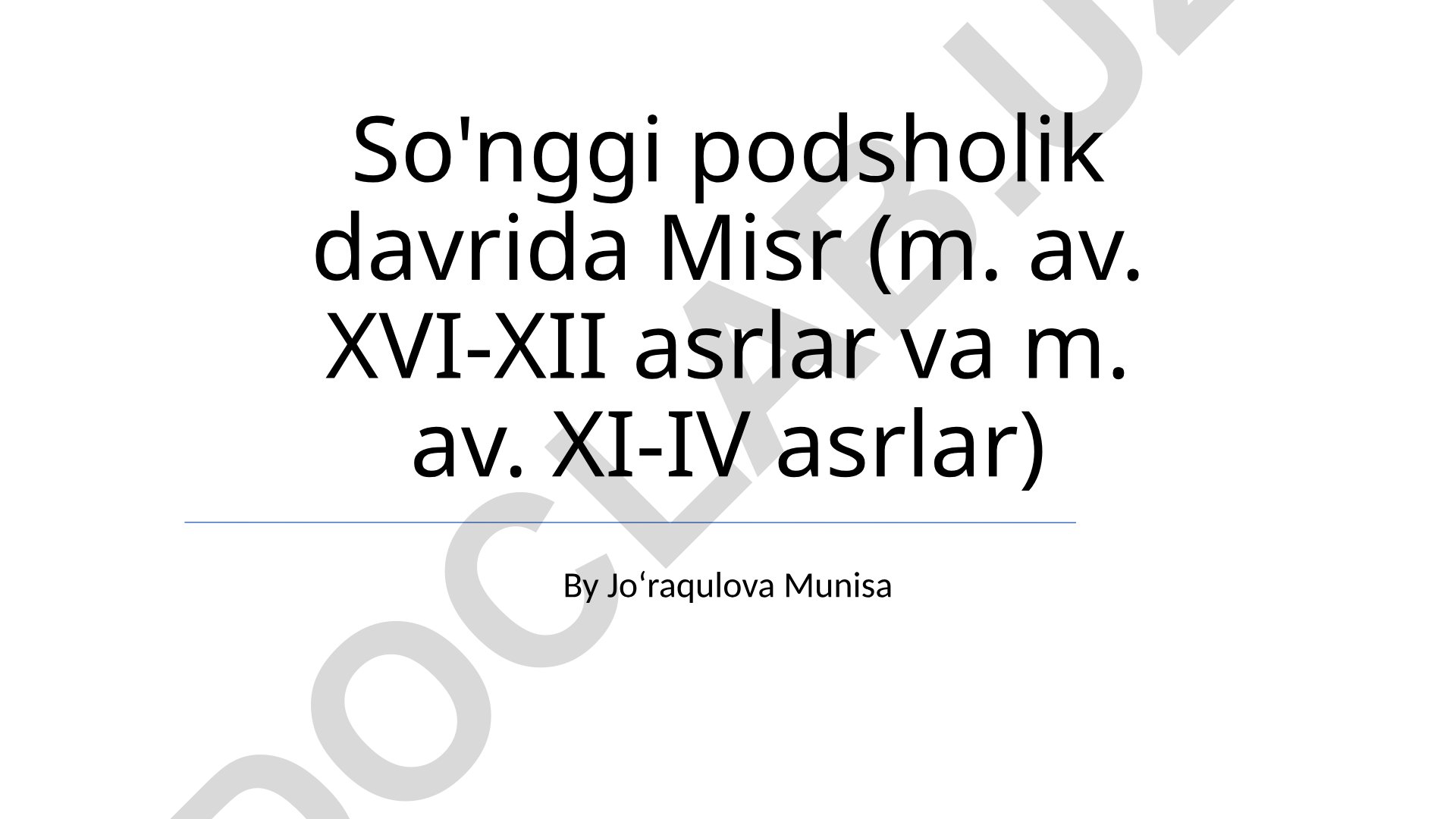 So'nggi podsholik davrida Misr (m. av. XVI-XII asrlar va m. av. XI-IV asrlar)