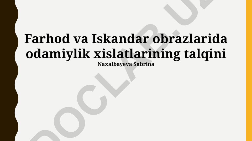 Farhod va Iskandar obrazlarida odamiylik xislatlarining talqini