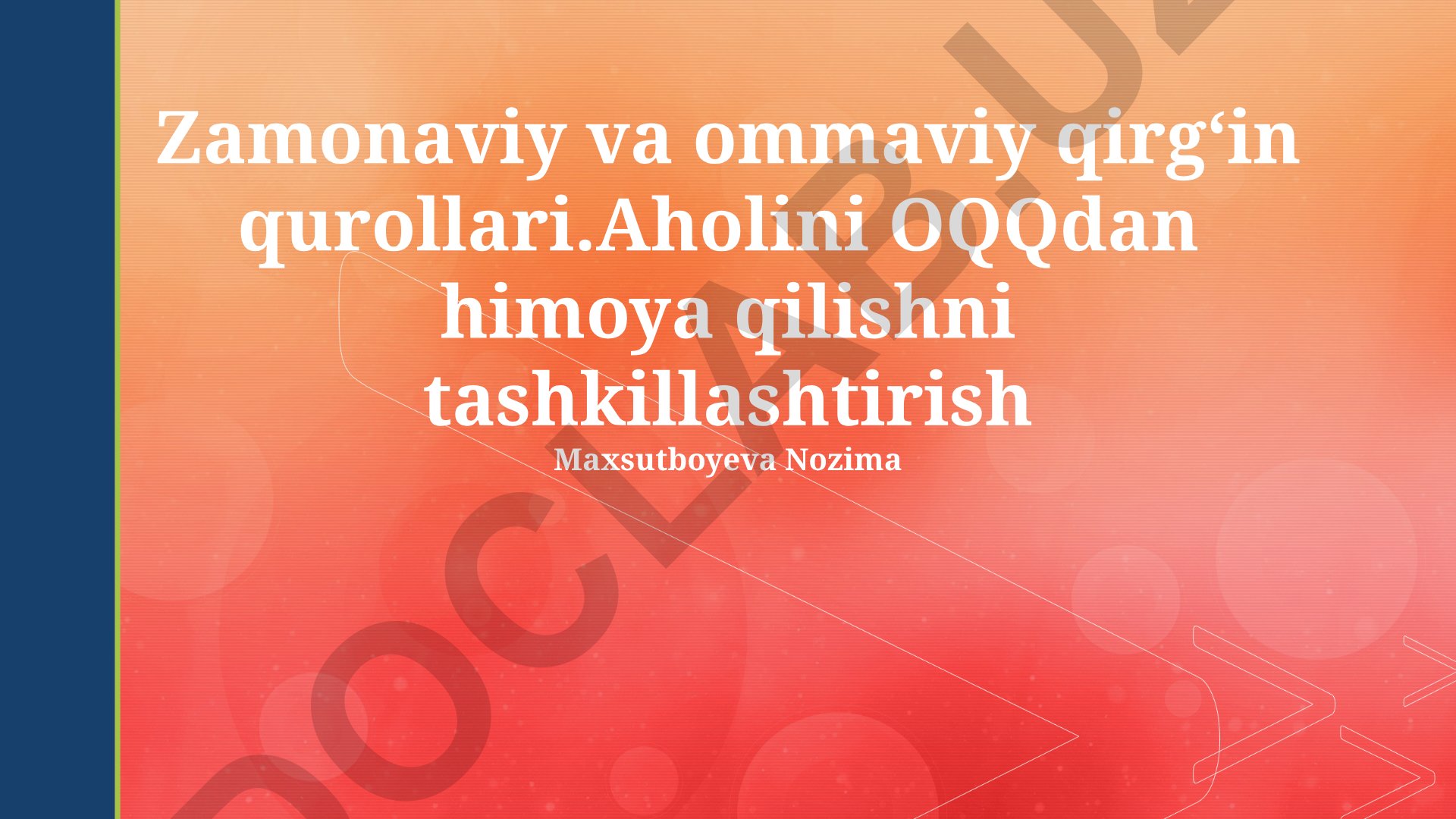 Zamonaviy va ommaviy qirgʻin qurollari va aholini himoya qilish
