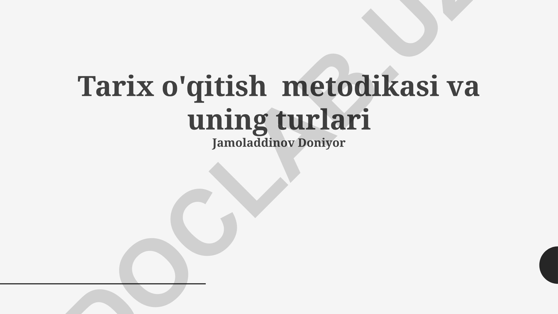 Tarix o'qitish metodikasi va uning turlari
