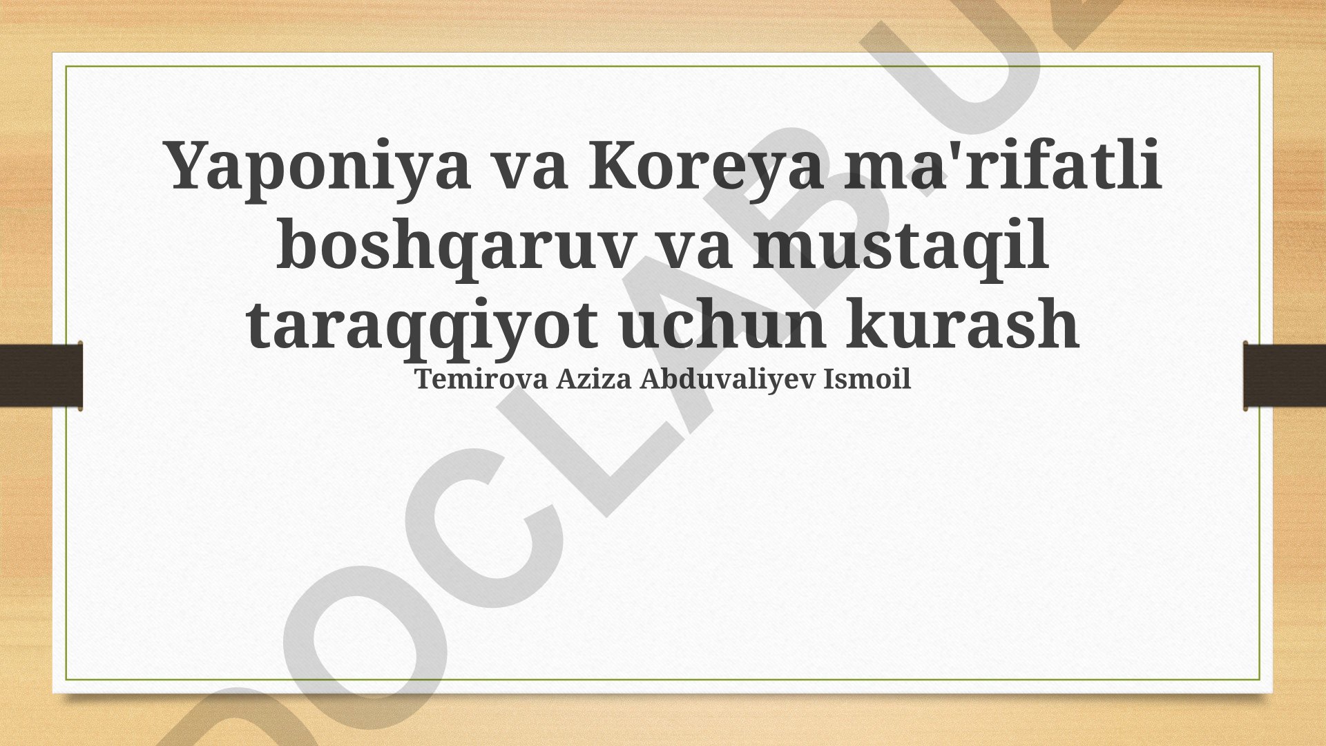 Yaponiya va Koreyaning ma'rifatli boshqaruv va mustaqil taraqqiyoti
