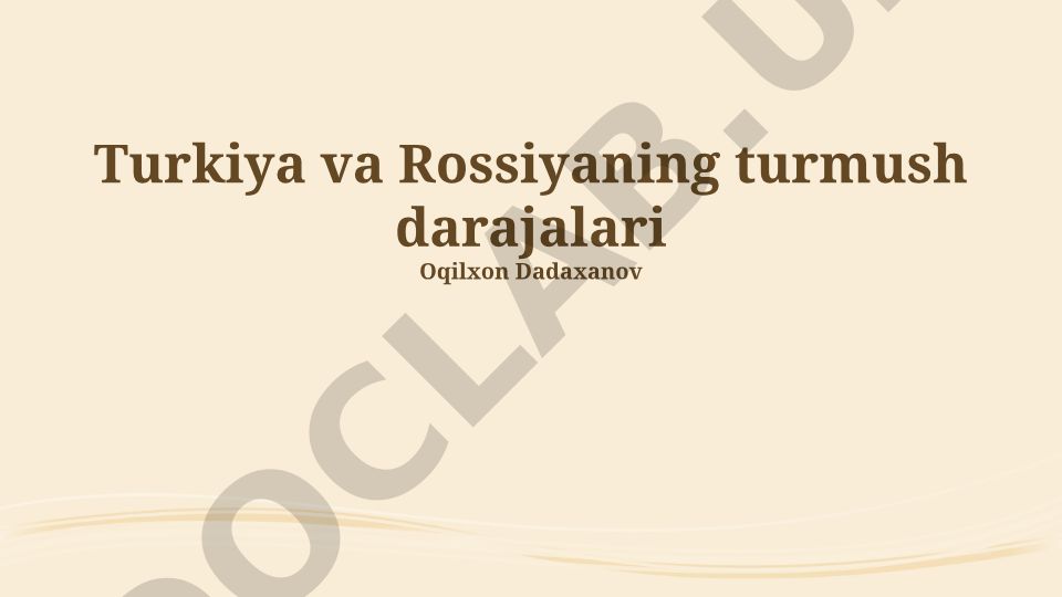 Turkiya va Rossiyaning turmush darajalari taqqoslashi