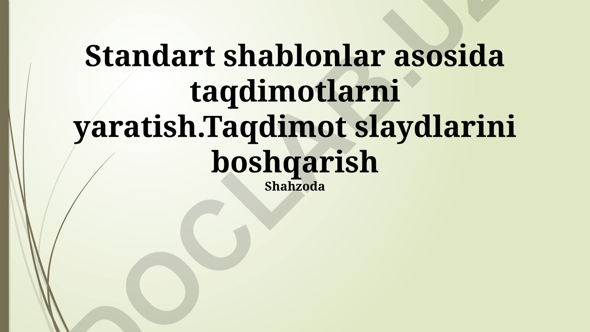 Standart shablonlar asosida taqdimotlar yaratish va slaydlarni boshqarish