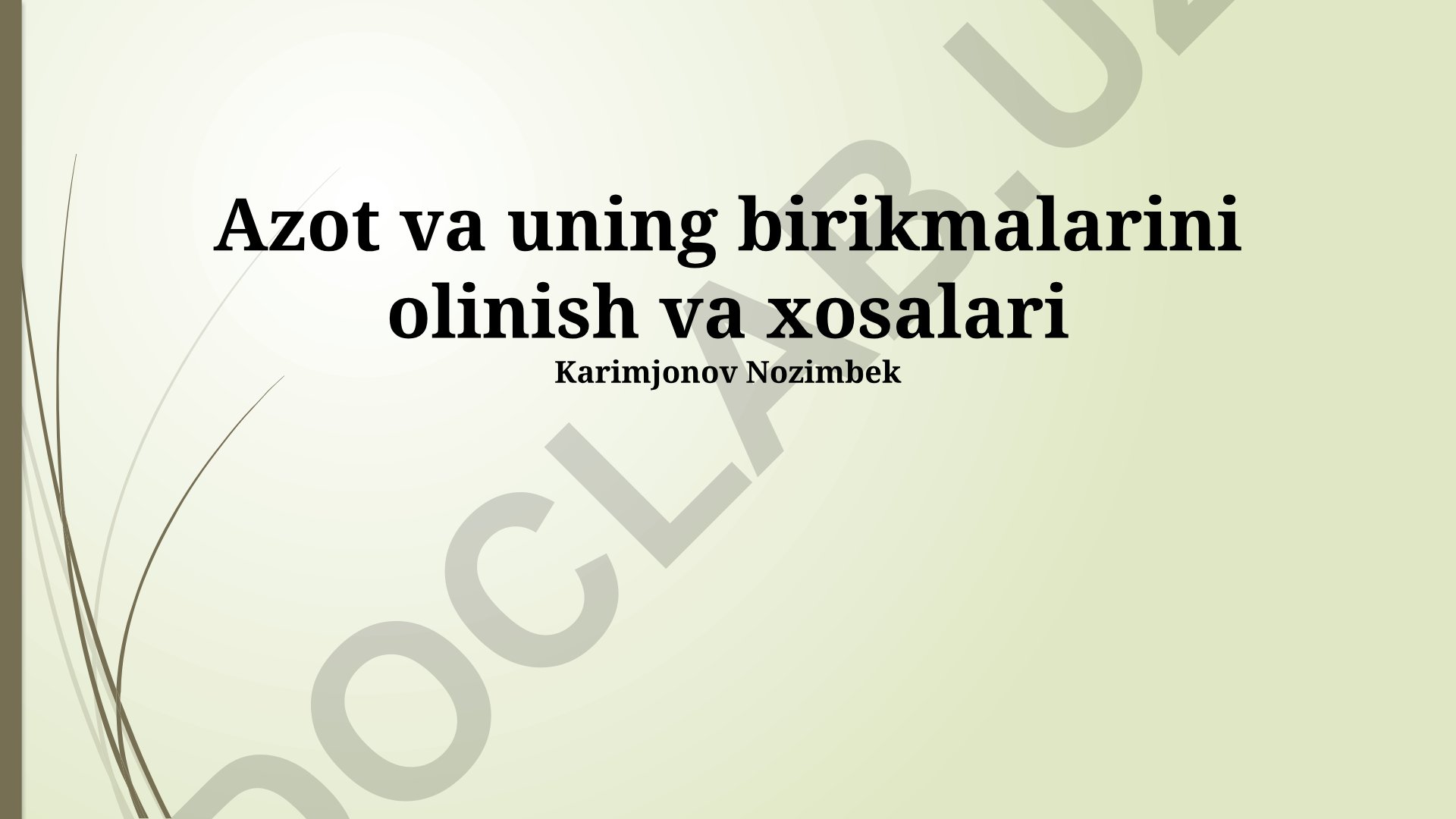Azot va uning birikmalarini olinish va xosalari