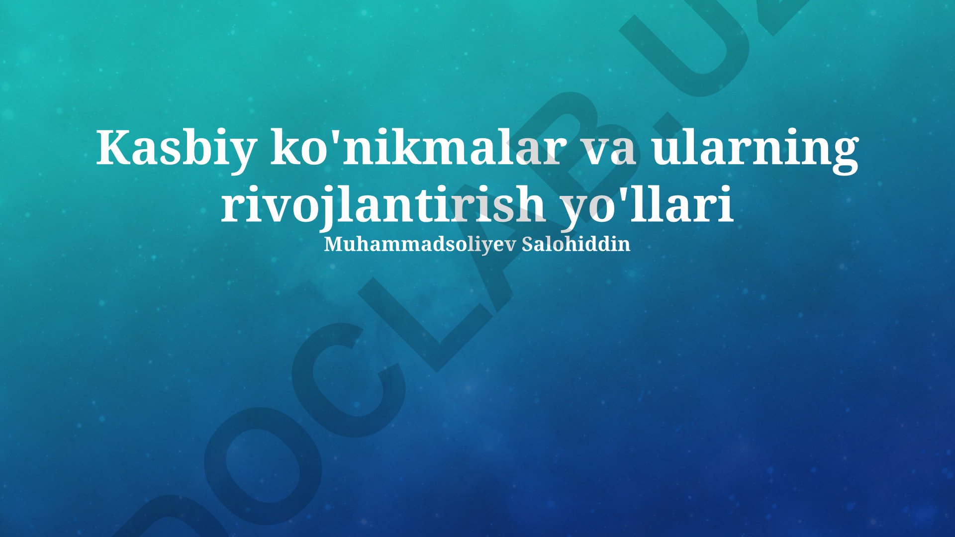 Kasbiy ko'nikmalar va ularning rivojlantirish yo'llari