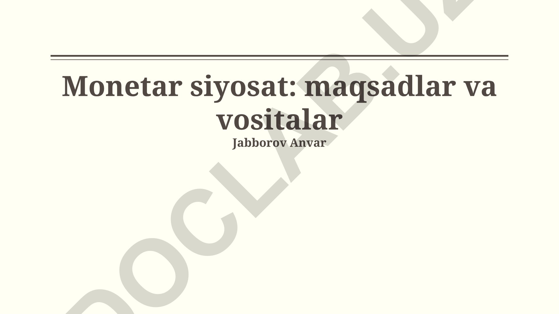 Monetar siyosat: maqsadlar va vositalar