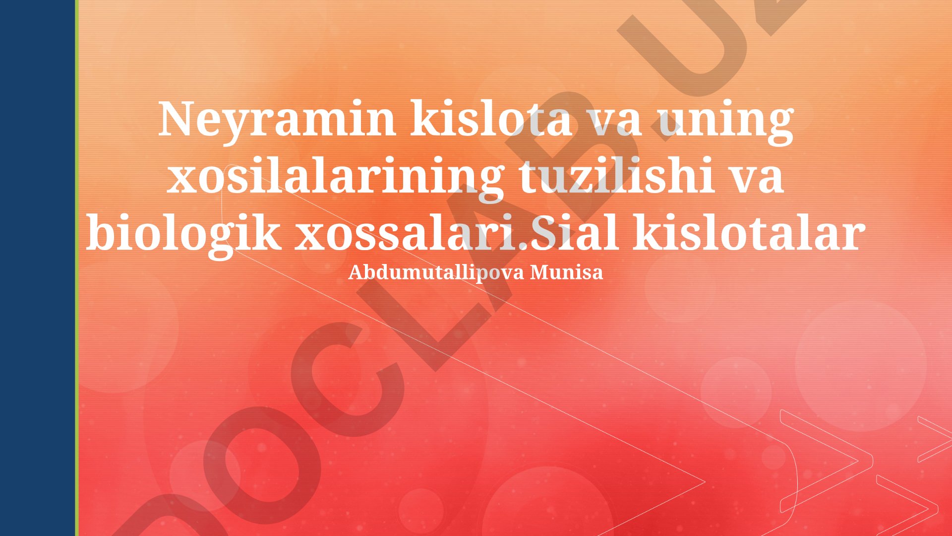 Neyramin kislota va uning xosilalarining tuzilishi va biologik xossalari