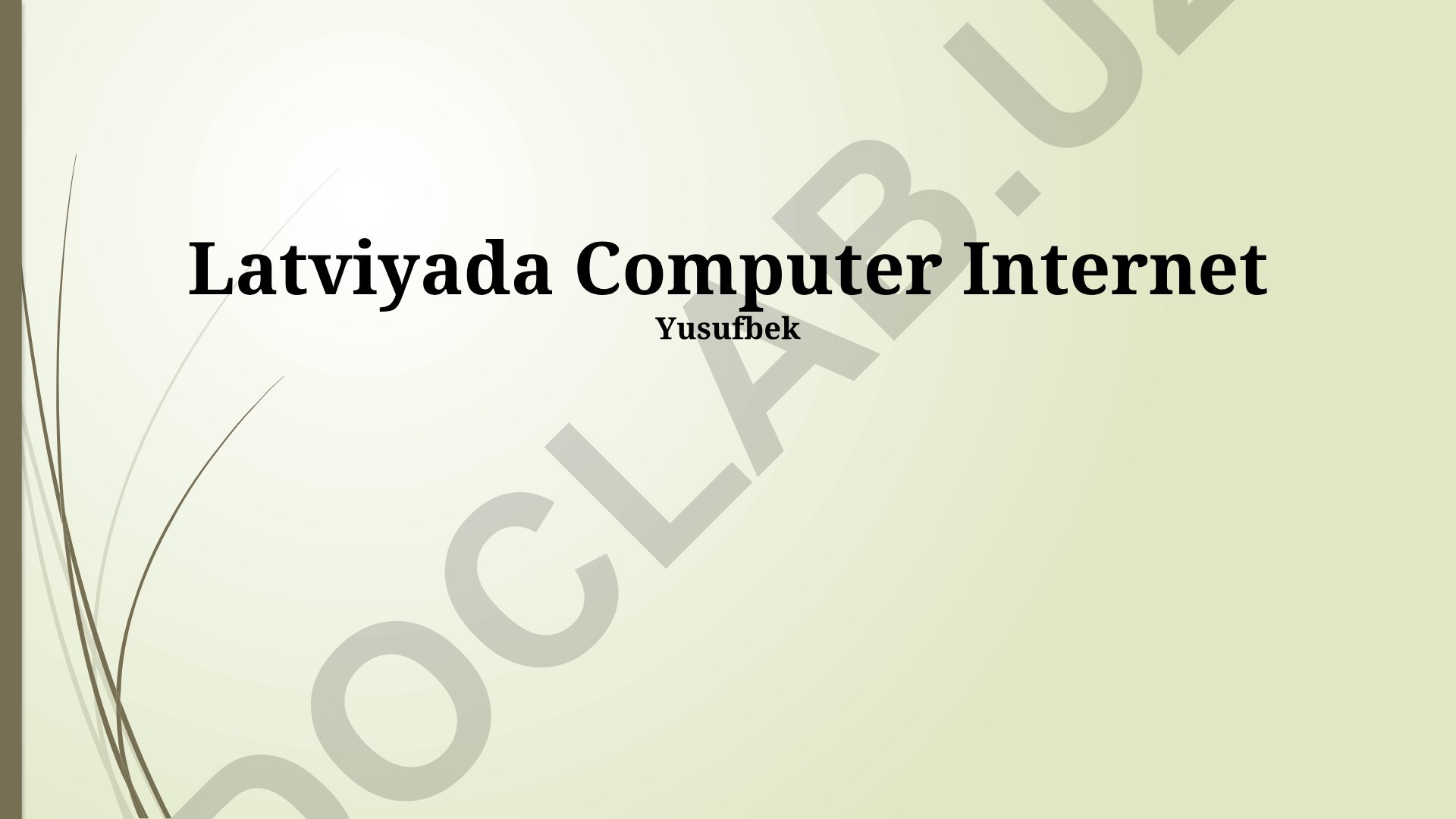 Latviyada Kompyuterlar va Internetning Tarqalishi va Ta'siri