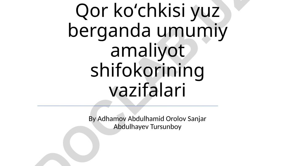 Qor ko'chkisi yuz berganda umumiy amaliyot shifokorining vazifalari