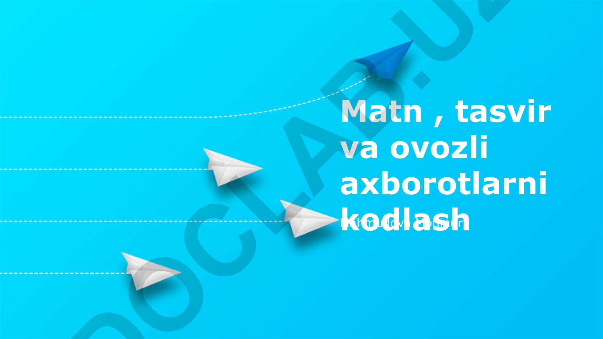 Matn, tasvir va ovozli axborotlarni kodlash