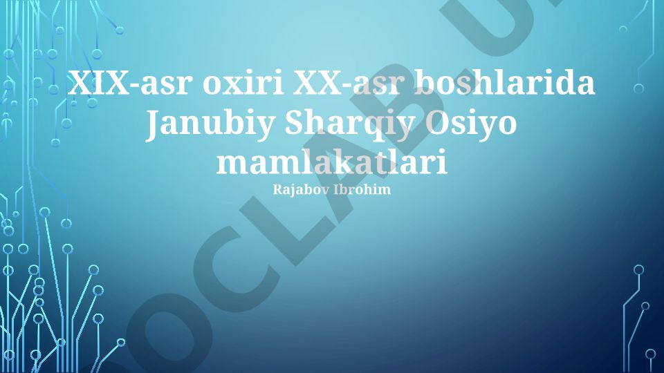XIX-asr oxiri XX-asr boshlarida Janubiy Sharqiy Osiyo mamlakatlarida ijtimoiy, madaniy va iqtisodiy o'zgarishlar