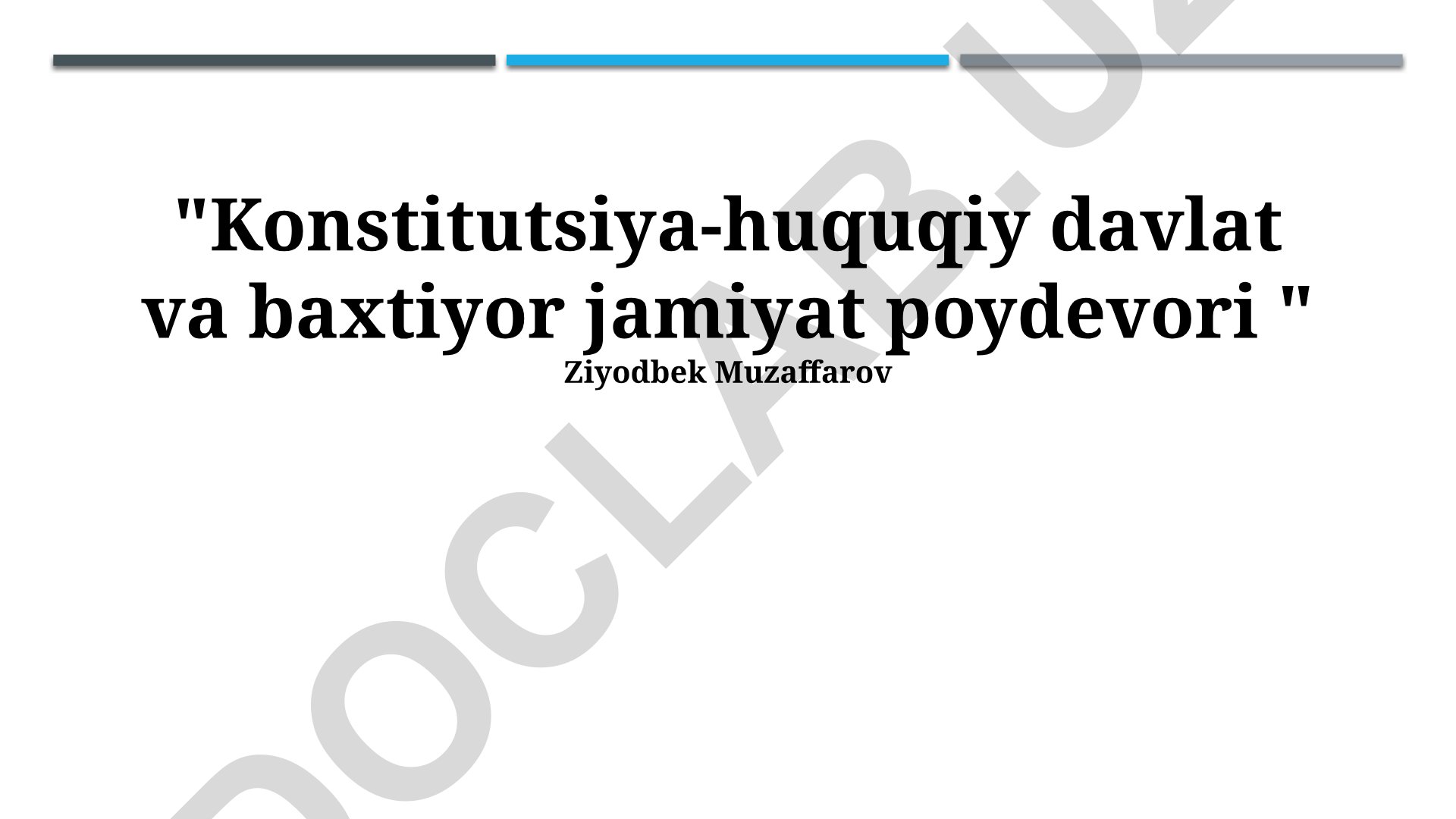 Konstitutsiya-huquqiy davlat va baxtiyor jamiyat poydevori