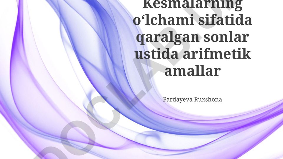 Kesmallar hajmini son sifatida qarash va arifmetik amallar
