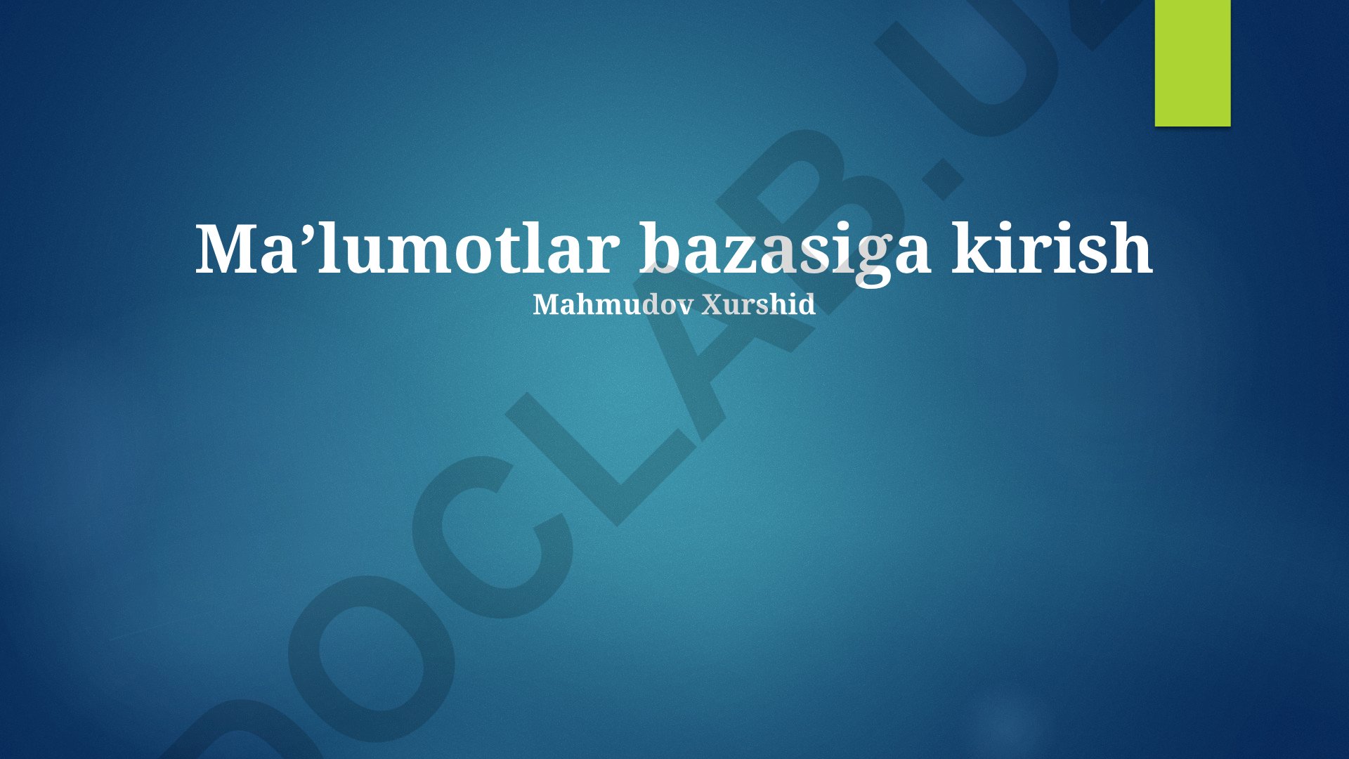 Ma'lumotlar bazasiga kirish usullari va xavfsizligi