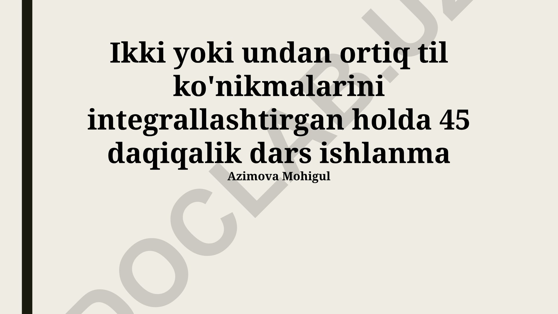 Ikki til ko'nikmalarini integrallashtirgan 45 daqiqalik dars ishlanma