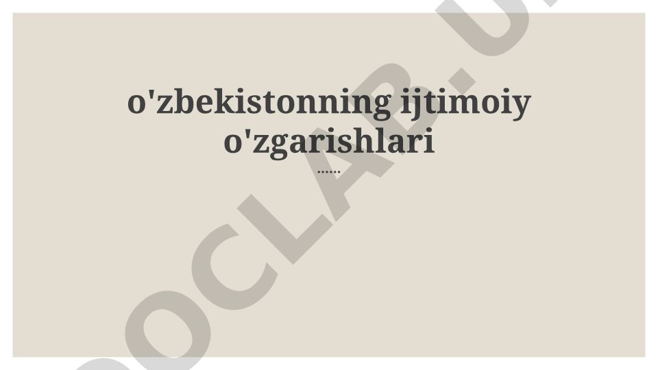 O'zbekistonda ijtimoiy o'zgarishlar va islohotlar