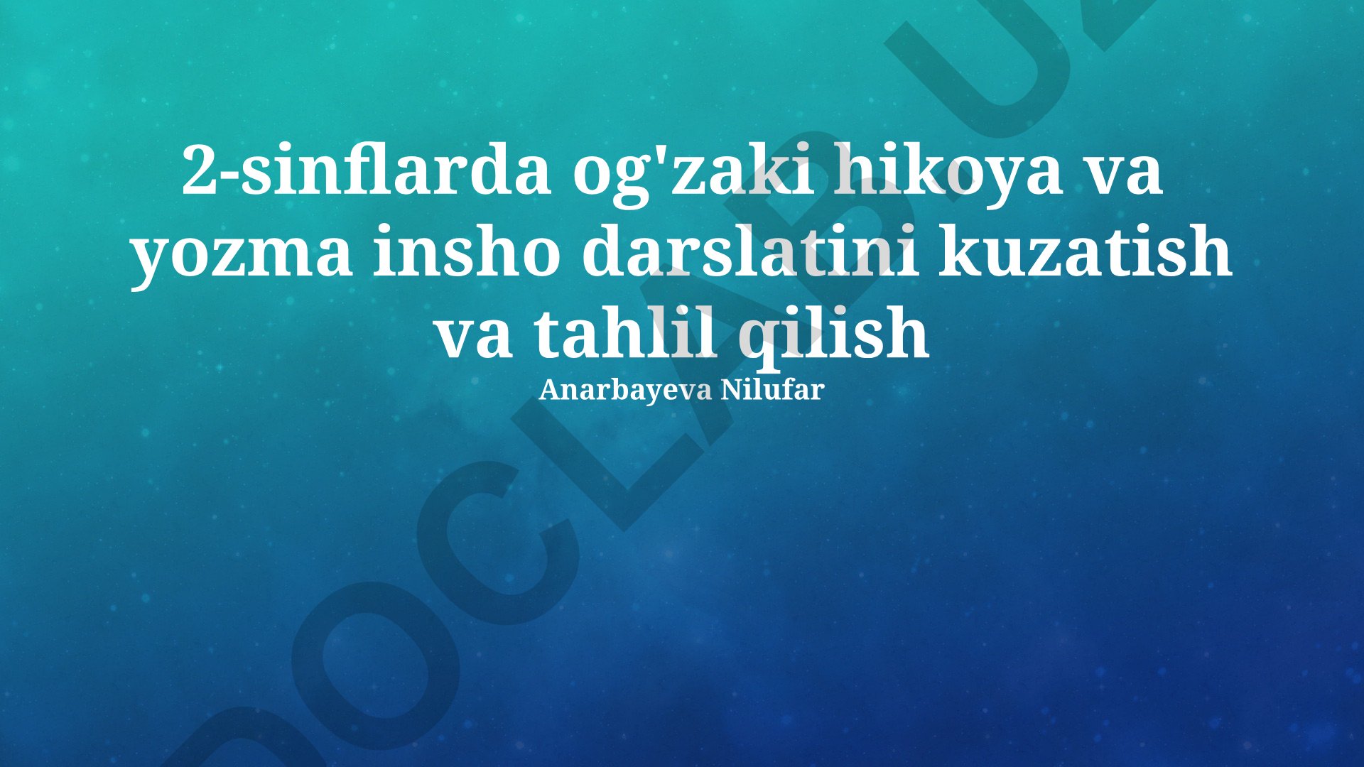 2-sinflarda og'zaki hikoya va yozma insho darslarini kuzatish va tahlil qilish