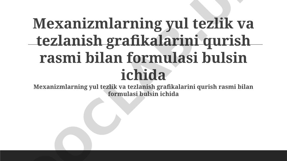 Mexanizmlarning tezlik va tezlanish grafiklarini qurish