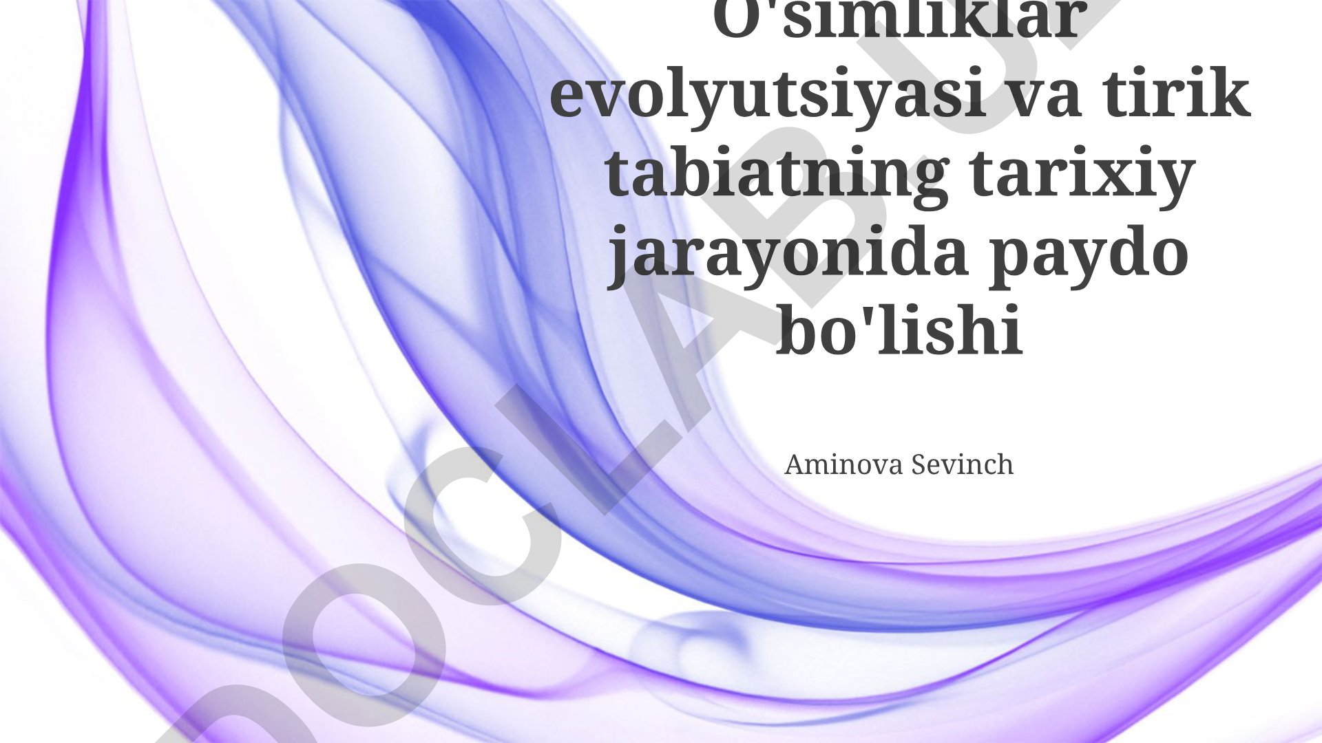 O'simliklar evolyutsiyasi va tirik tabiatning tarixiy jarayonida paydo bo'lishi