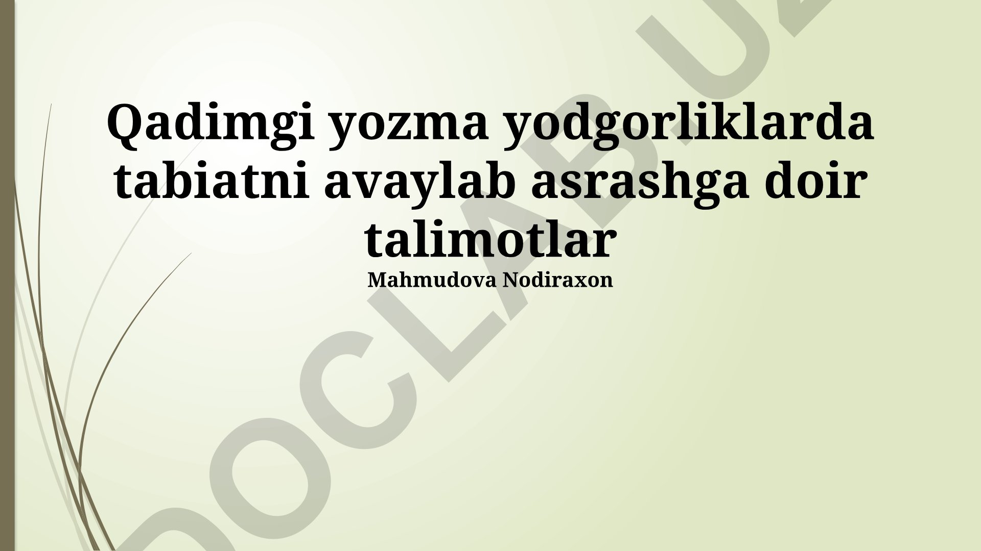 Qadimgi yozma yodgorliklarda tabiatni avaylab asrashga doir talimotlar