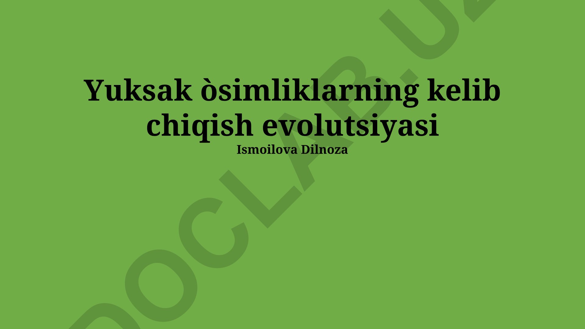 Yuqori o'simliklarning evolyutsion kelib chiqishi va gulli o'simliklarning paydo bo'lishi