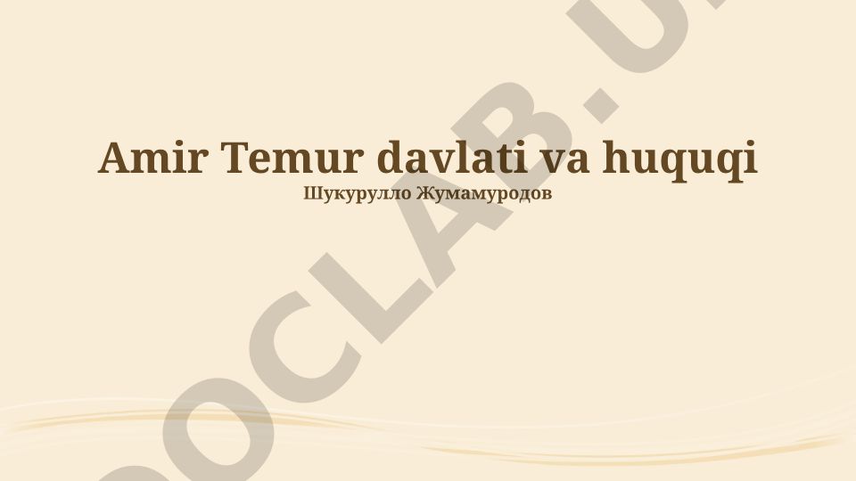Amir Temur davlati va huquqi