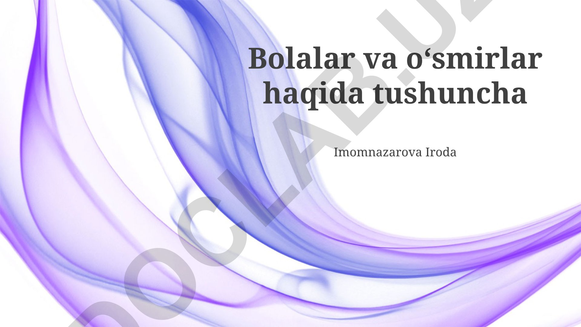 Bolalar va o'smirlar psixologiyasi, rivojlanish bosqichlari va muloqot usullari