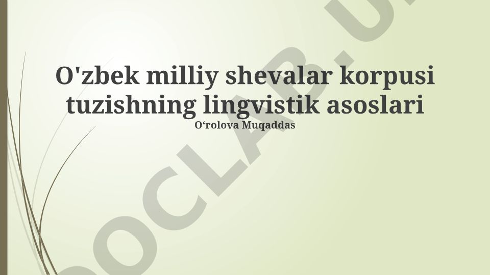 O'zbek milliy shevalar korpusi tuzishning lingvistik asoslari