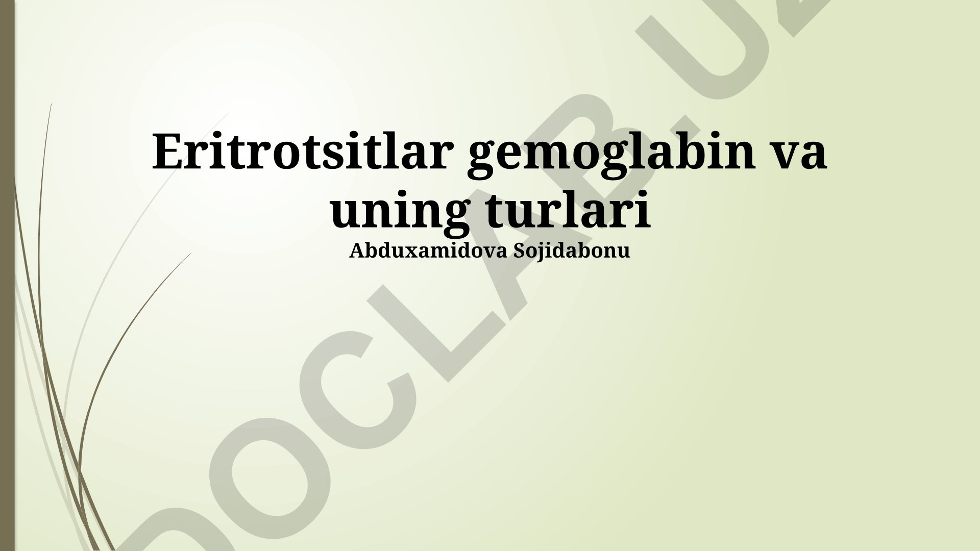 Eritrotsitlar gemoglabin va uning turlari